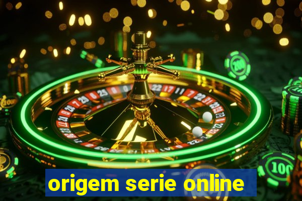 origem serie online